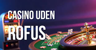 Online Casino Uden ROFUS Spil Uden Bekymringer -198905011 Online Casino Uden ROFUS Spil Uden Bekymringer -198905011